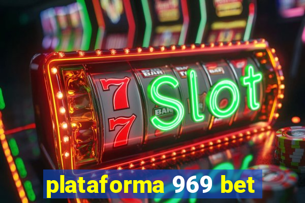 plataforma 969 bet